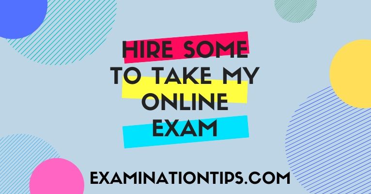 Hire Someone To Take Exam